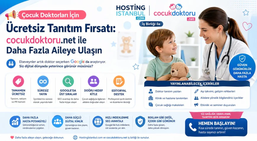 Çocuk doktorlarına dijital görünürlük için ücretsiz tanıtım fırsatı